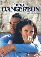 L' amour dangereux