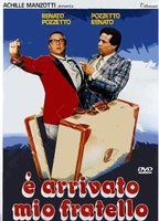 E arrivato mio fratello