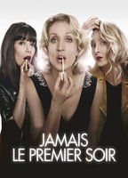 Jamais le premier soir