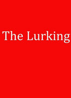 The Lurking