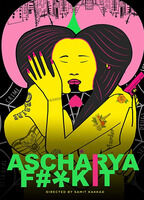 Ascharya Fuck It