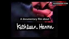 1. Kathleen Hanna Lingerie Scene – The Punk Singer