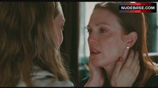 7. Julianne Moore Lesbian Kiss – Chloe
